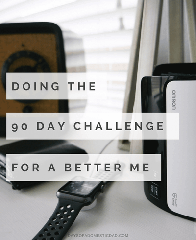 Doing the 90 Day Challenge