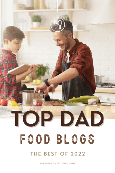 Days of a Domestic Dad - Top Dad Food Blogs