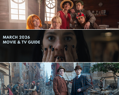 March 2026 Movies and TV Shows guide featuring upcoming streaming and theater releases.