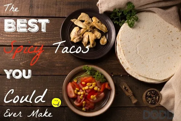 The Spicy Chicken Tacos