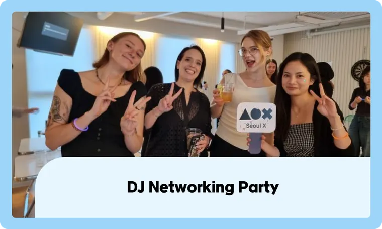 [Seoul X] DJ Networking Party
