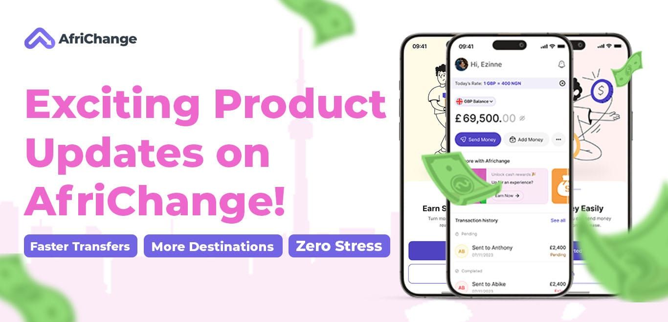What’s New? AfriChange Just Made International Money Transfers Better!