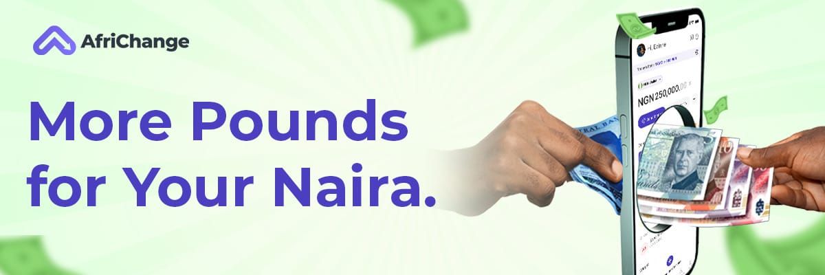 UK to Nigeria Money Transfer: How to Get Up to £86.62 with AfriChange