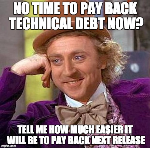 Meme mocking that not paying tech debt is better than paying it