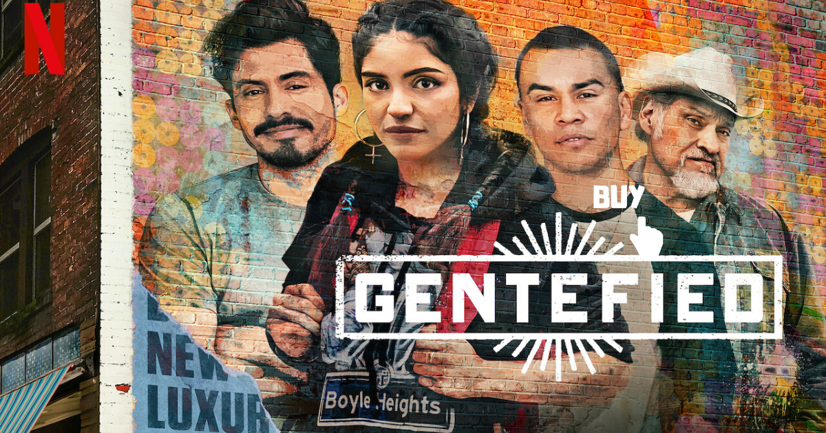 Netflix's Gentefied Is Our Latinx American Dream