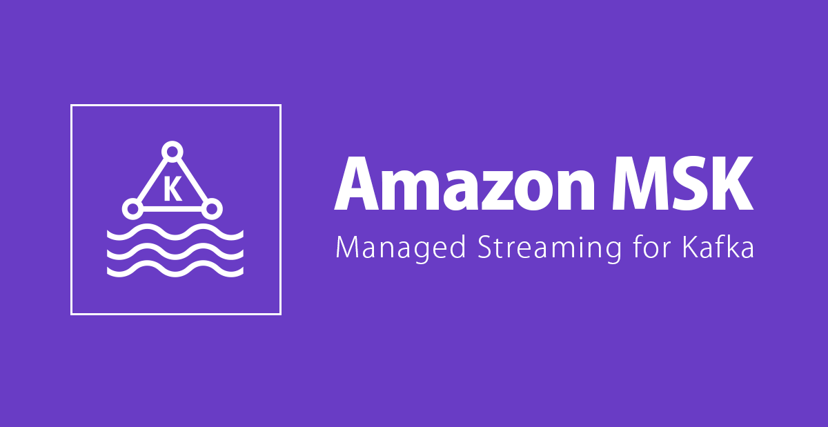 AWS MSK Managed Streaming for Kafka