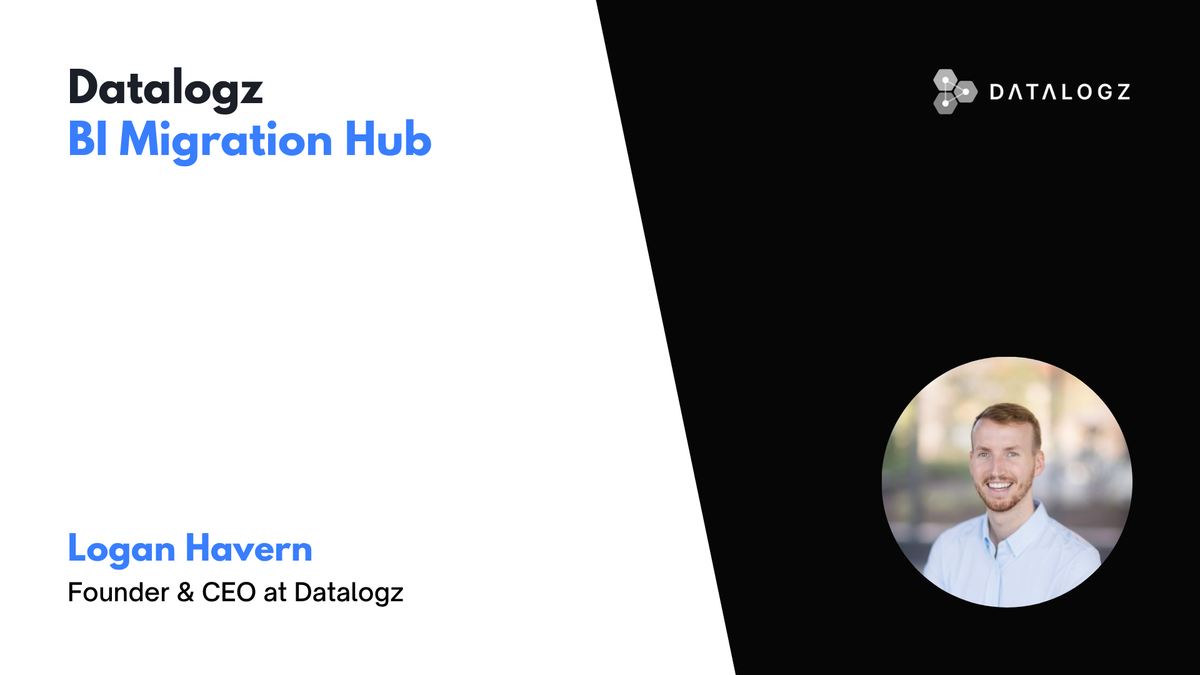 Datalogz BI Migration Hub | Logan Havern