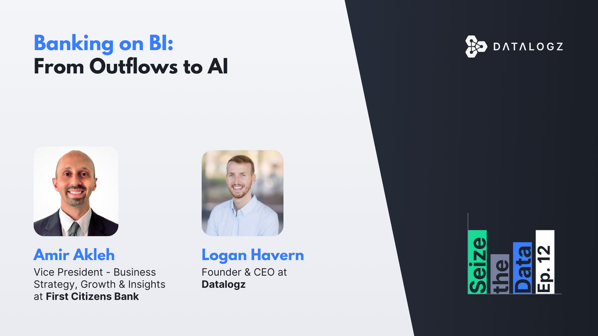 Seize the Data #12 - Banking on BI: From Outflows to AI with Amir Akleh