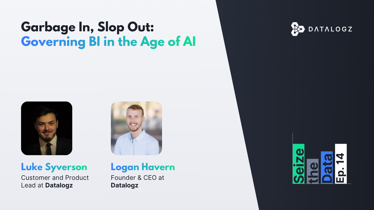 Seize the Data #14 - Governing BI in the Age of AI with Luke Syverson