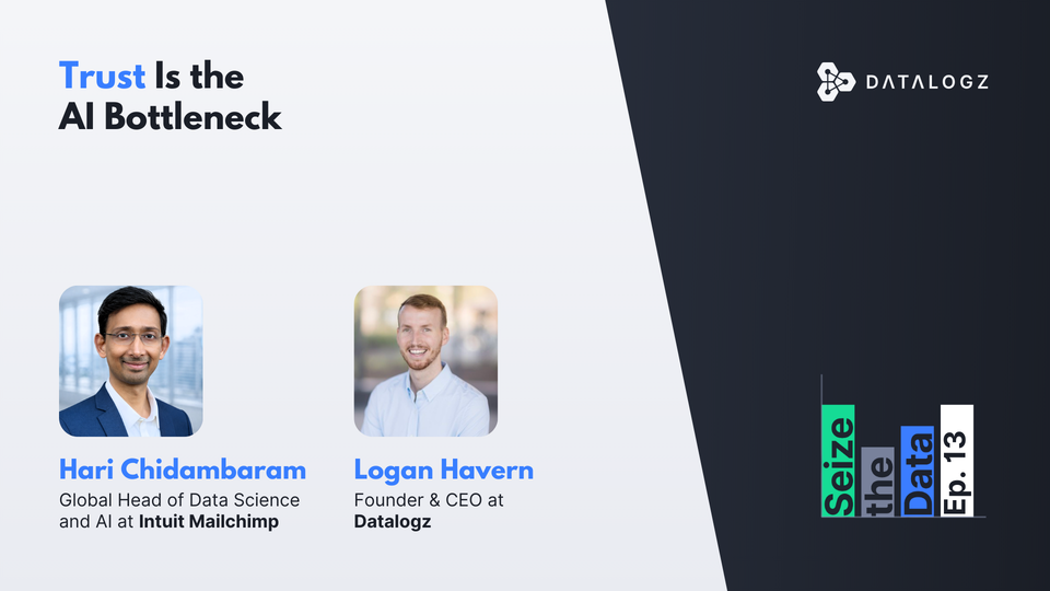 Seize the Data #13 - Trust Is the AI Bottleneck with Hari Chidambaram
