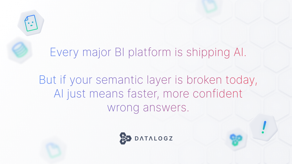 Stop Firefighting: Build a Semantic Layer Ready for AI