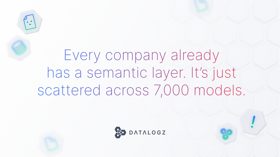 The Semantic Layer You Never Knew You Already Had