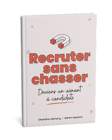 Recruter sans chasser : Deviens un aimant à candidats