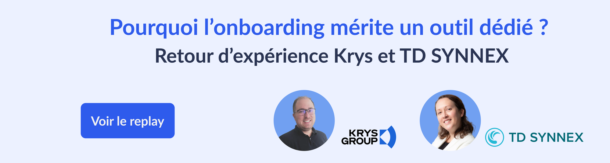 Webinar TD SYNNEX et Krys Group : Pourquoi l'onboarding mérite un outil dédié