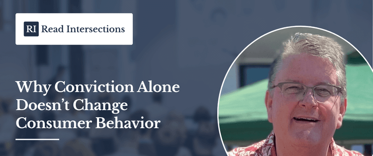 Why Conviction Alone Doesn’t Change Consumer Behavior