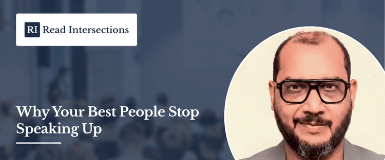 Why Your Best People Stop Speaking Up