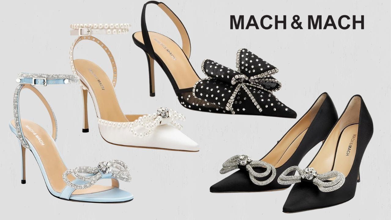 Mach & Mach Shoes:  The Perfect Blend of Glamour and Elegance
