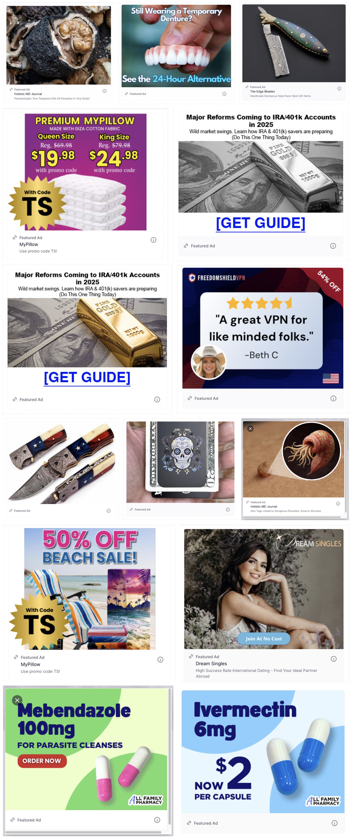 Still Wearing a Temporary Denture? See the 24-Hour Alternative PREMIUM MYPILLOW MADE WITH GIZA COTTON FABRIC Queen Size King Size Reg. $69.98 Reg. $79.98 $19.98 $24.98 with promo code Featured Ad MvPillow Use promo code I5! Major Reforms Coming to IRA/401k Accounts in Auto Wild market swings. Learn how IRA & 401(k) savers are preparing (Do This One Thing Today) Major Reforms Coming to IRA/401k Accounts in 2025 Wild market swings. Learn how IRA & 401(k) savers are preparing (Do This One Thing Today) [GET GUIDE] « Featured Adi ® FREEDOMSHIELDVPN 54% OFF "A great VPN for like minded folks." -Beth C [GET GUIDE] ¿' Featured Ad Featured Ad 50% OFF BEACH SALE! DREAM SINGLES With Code " Featured Ad MyPillow Use promo code TS! Join At No Cost C' Featured Ad Dream Singles High Success Rate International Dating - Find Your Ideal Partner *Mebendazole 100mg FOR PARASITE CLEANSES ORDER NOW @ Featured Ad Ivermectin 6mg NOW $2 PER CAPSULE Featured Ad