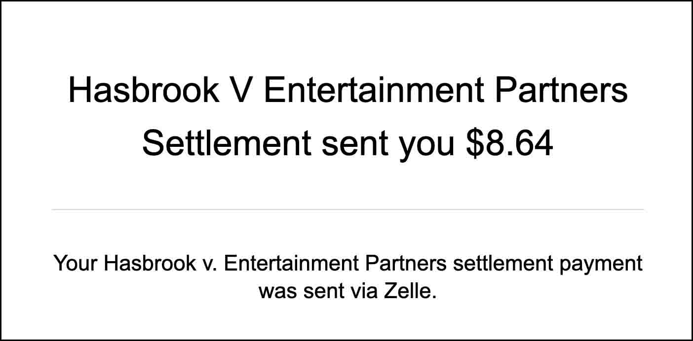 Hasbrook V Entertainment Partners Settlement sent you $8.64