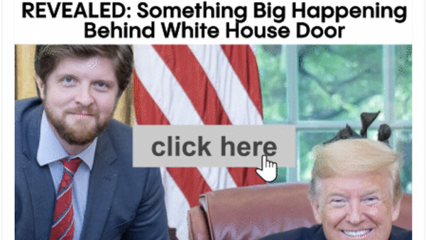 Screenshot of image of Donald Trump: REVEALED: Something Big Happening Behind White House Door - click here