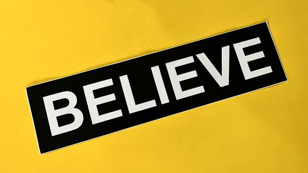 Bumper sticker: BELIEVE 