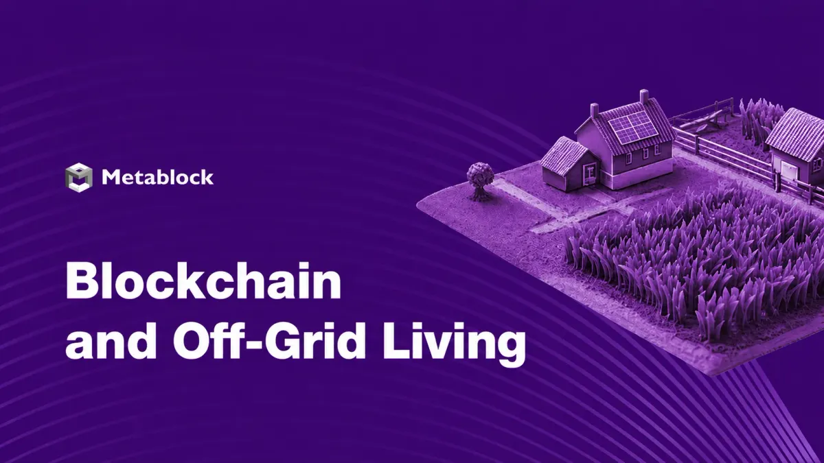 Blockchain and Off-Grid Living