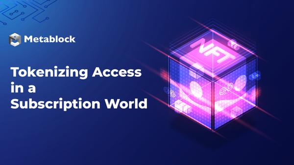 Tokenizing Access in a Subscription World