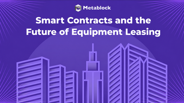Smart Contracts and the Future of Equipment Leasing