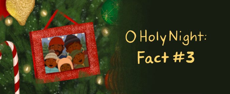 The third fact about O Holy Night: A Modern Christmas Carol, written and illustrated by Alleanna Harris and published by Bloomsbury Books.