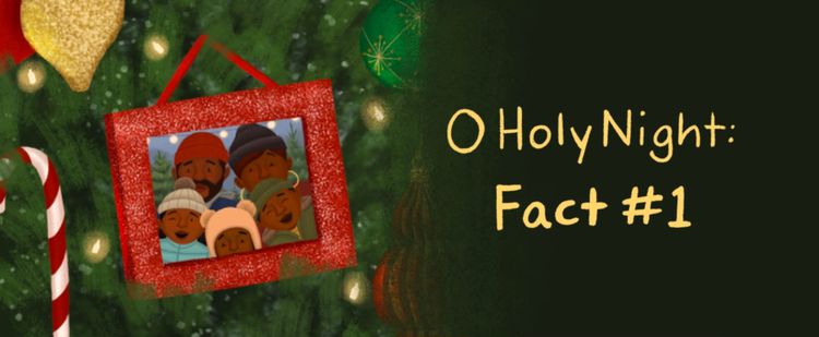 O Holy Night: Fun Fact Series