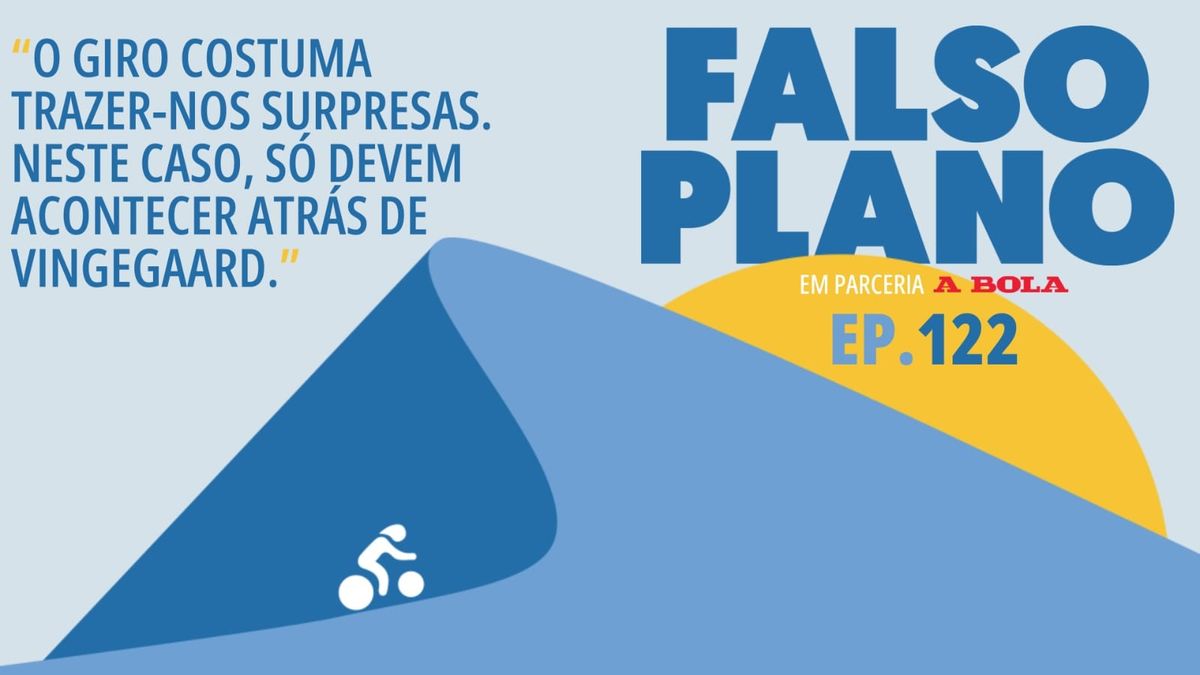 Episódio 122 — Antevisão Giro d'Italia.
