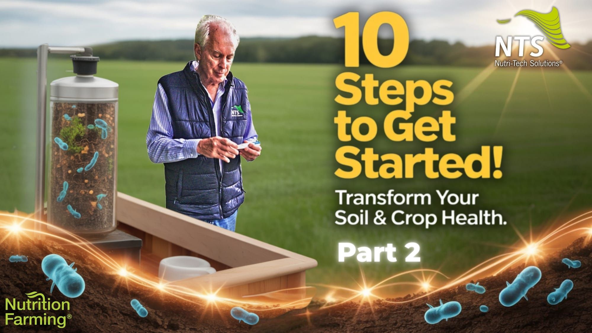 🌱Getting Started with Nutrition Farming® – 10 Practical Steps to Transform Your Soil and Crop Health - Part 2🌿