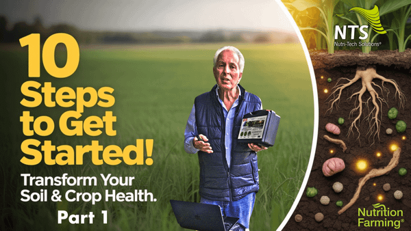 🌱Getting Started with Nutrition Farming® – 10 Practical Steps to Transform Your Soil, Crops and Profitability - How to S4E5🌿