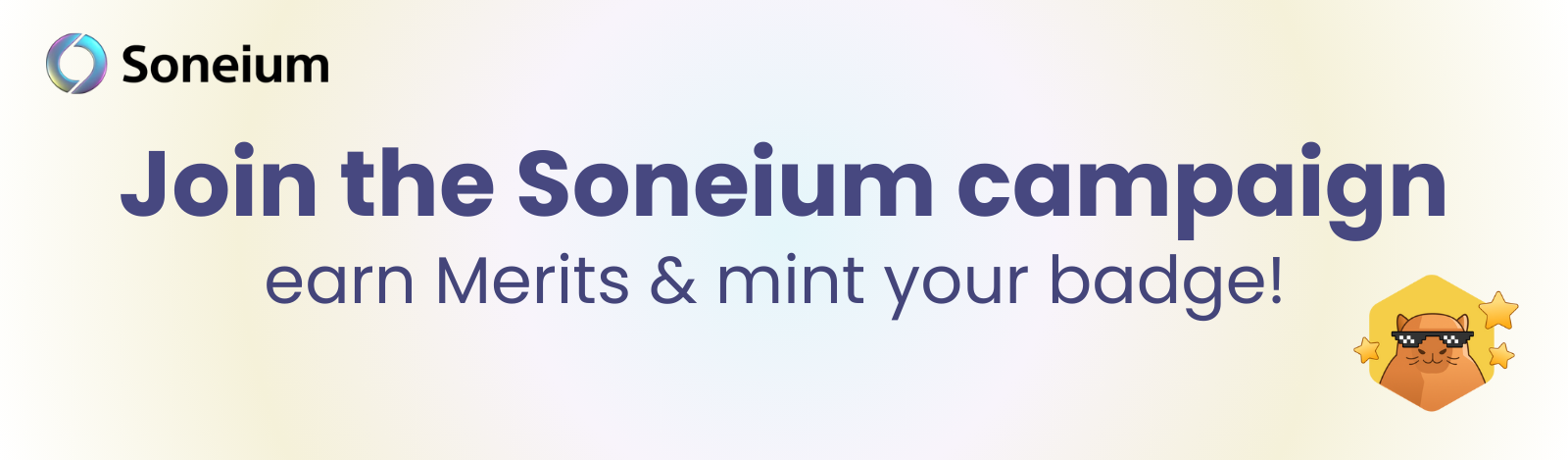 Promotional banner for the Soneium campaign encouraging users to earn Merits and mint a badge, featuring the Soneium logo and a capybara mascot wearing sunglasses.
