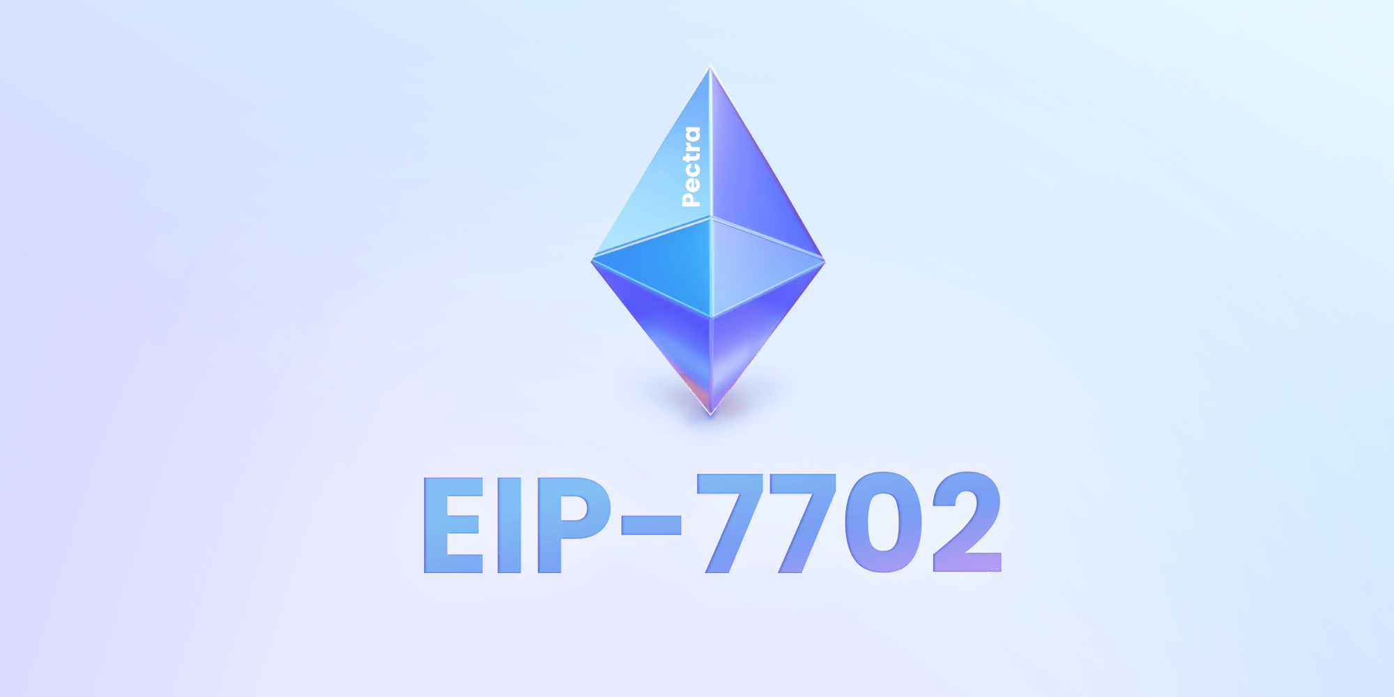 Ethereum logo styled in blue gradient with EIP-7702 text beneath it against light blue background
