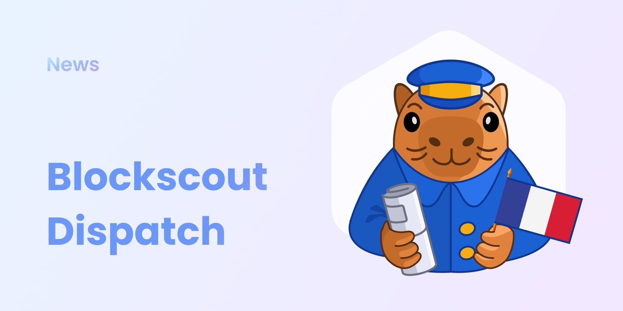 Blockscout Dispatch News - Cartoon capybara mascot in blue postal uniform holding letter and French flag