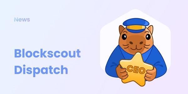 Blockscout Dispatch news header with cartoon capybara mascot wearing blue uniform and captain's hat holding golden CEO star