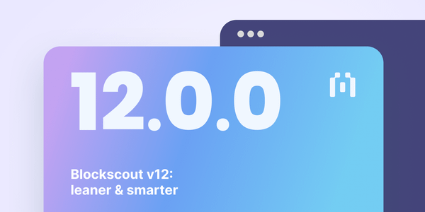 Blockscout v12: Smaller Event Logs, Smarter Search, and New Free API Endpoints