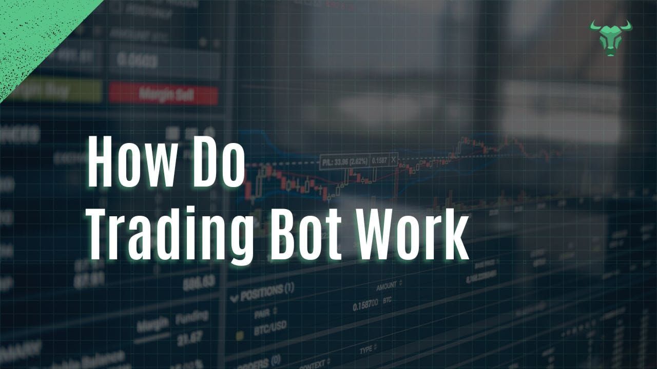How Do Trading Bots Work