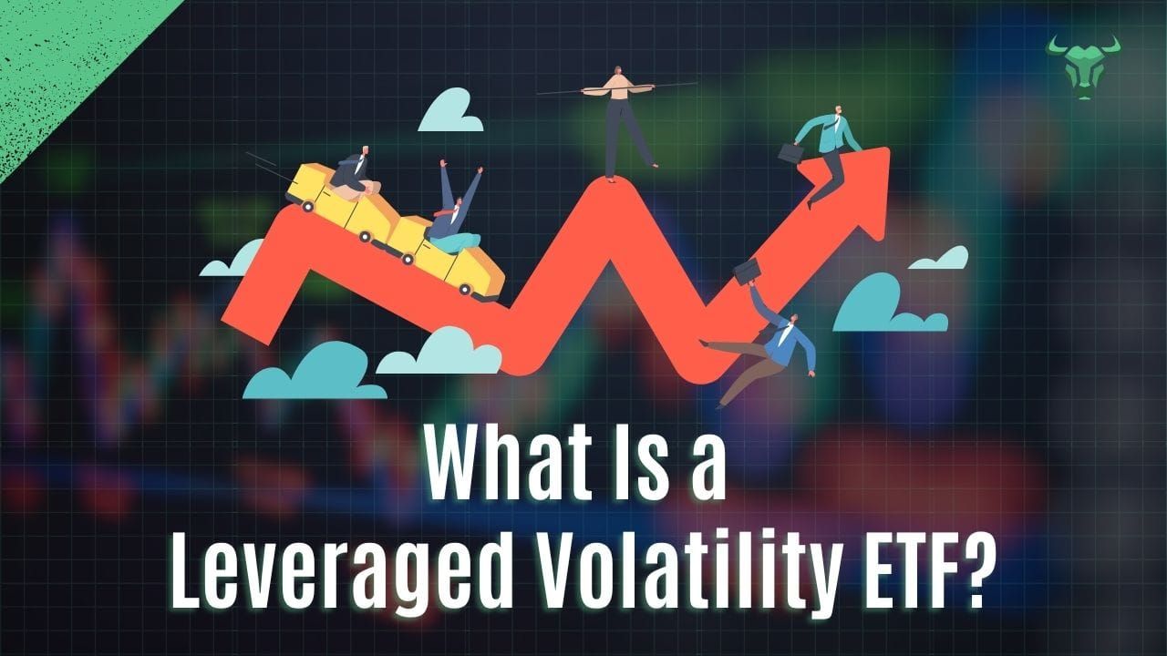 graphic for article What Is a Leveraged Volatility ETF?