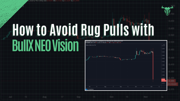 How to Avoid Rug Pulls with BullX NEO Vision