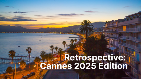 Not another recap: what worked, what didn't, and our hot takes of Cannes 2025.