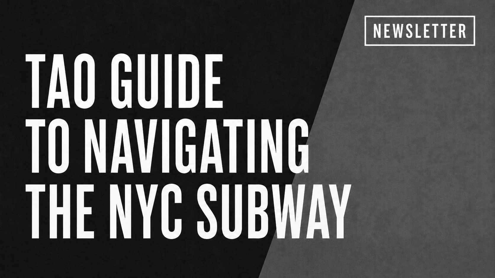 Tao Guide to Navigating the NYC Subway