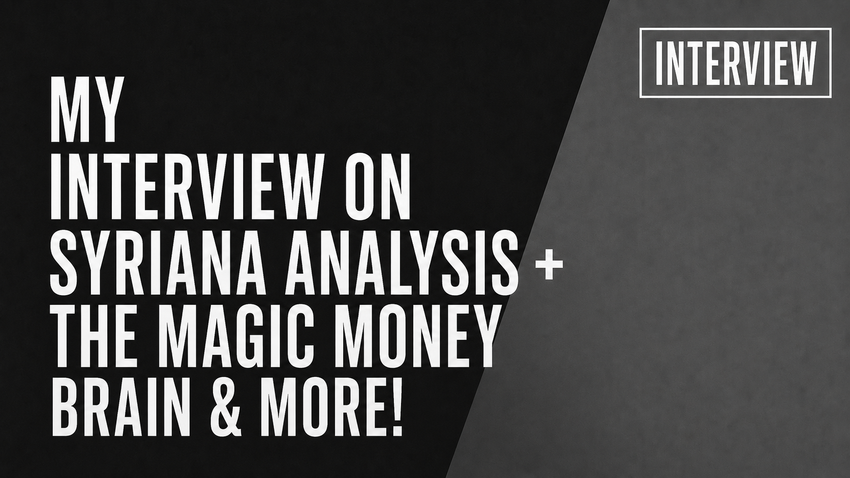 My interview on Syriana Analysis + the Magic Money Brain & More!