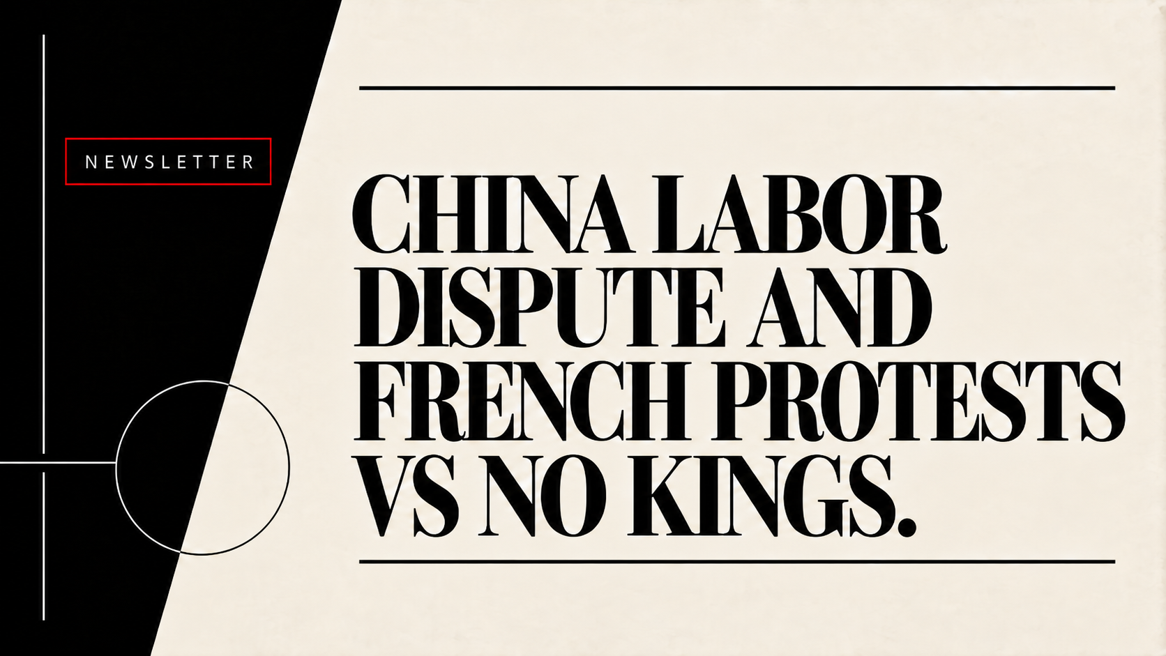 China Labor Dispute and French Protests vs No Kings.