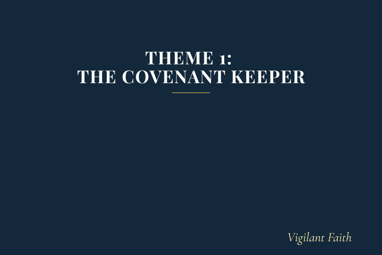 Theme 1: The Covenant Keeper