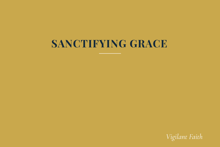 SANCTIFYING GRACE
