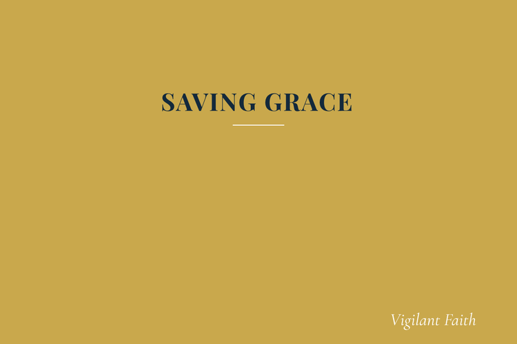 SAVING GRACE