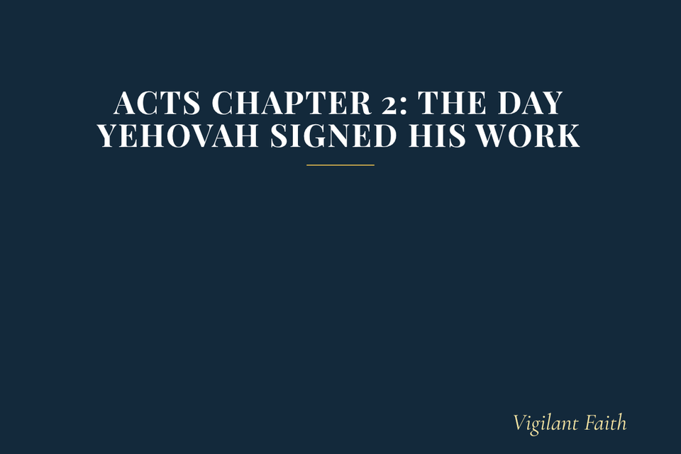 Acts Chapter 2: The Day Yehovah Signed His Work