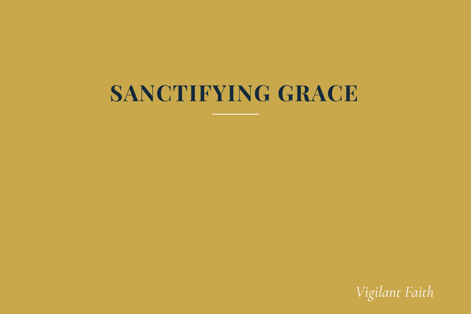 SANCTIFYING GRACE